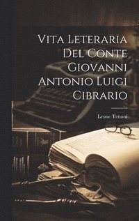 bokomslag Vita leteraria del conte Giovanni Antonio Luigi Cibrario