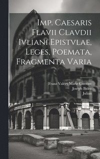 bokomslag Imp. Caesaris Flavii Clavdii Ivliani epistvlae, leges, poemata, fragmenta varia