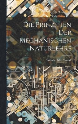 bokomslag Die Prinzipien der Mechanischen Naturlehre