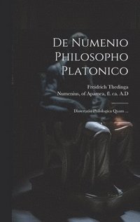 bokomslag De Numenio Philosopho Platonico [microform]