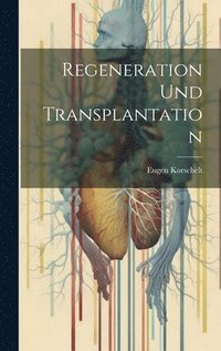 bokomslag Regeneration und Transplantation