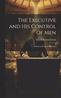 Executive and his Control of Men