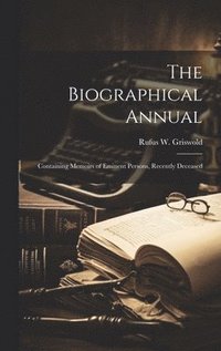 bokomslag The Biographical Annual
