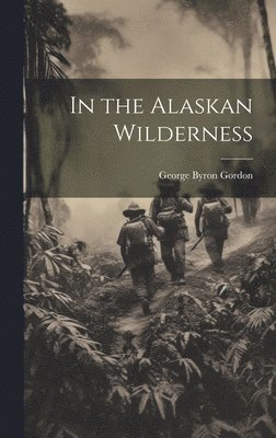 bokomslag In the Alaskan Wilderness