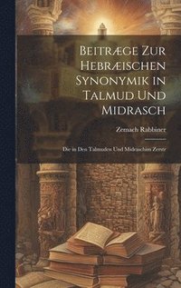 bokomslag Beitrge zur hebrischen Synonymik in Talmud und Midrasch