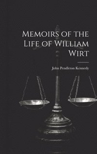 bokomslag Memoirs of the Life of William Wirt