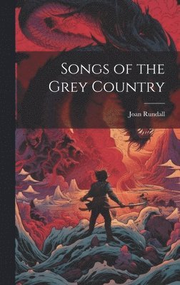 bokomslag Songs of the Grey Country