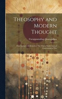 bokomslag Theosophy and Modern Thought