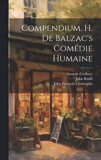 bokomslag Compendium. H. de Balzac's Comdie Humaine