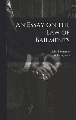 An Essay on the Law of Bailments 1