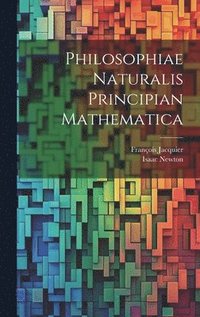 bokomslag Philosophiae Naturalis Principian Mathematica