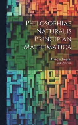bokomslag Philosophiae Naturalis Principian Mathematica