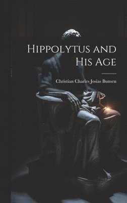 Hippolytus and His Age 1