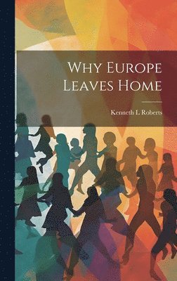 Why Europe Leaves Home 1