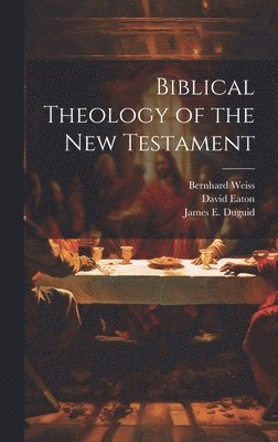 Biblical Theology of the New Testament 1