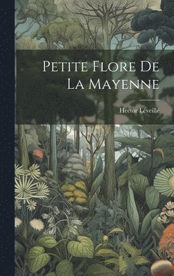 Petite Flore De La Mayenne 1