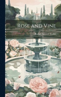 Rose and Vine 1