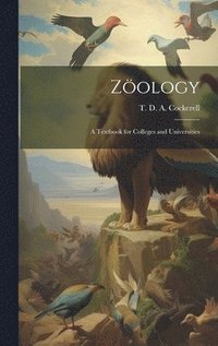 bokomslag Zology; A Textbook for Colleges and Universities