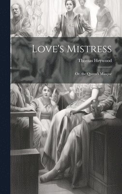 Love's Mistress