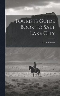 bokomslag Tourists Guide Book to Salt Lake City