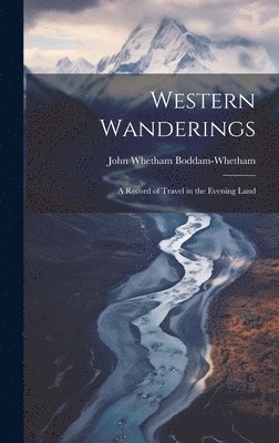 Western Wanderings 1