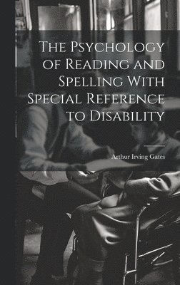 bokomslag Psychology of Reading and Spelling With Special Reference to Disability