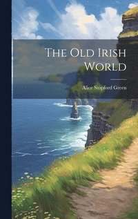 bokomslag The Old Irish World