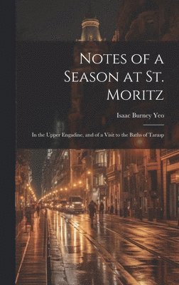 Notes of a Season at St. Moritz 1