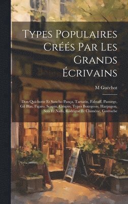M Guéchot, M. Guéchot - Types Populaires Créés Par Les Grands Écrivains, Inbunden