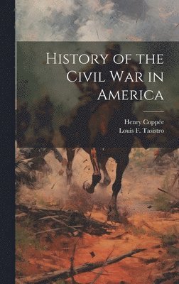 History of the Civil War in America 1