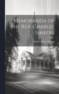 bokomslag Memoranda of the Rev. Charles Simeon