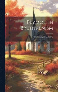 bokomslag Plymouth Brethrenism