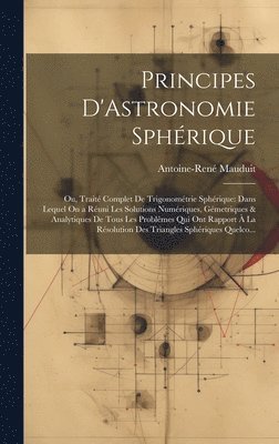 bokomslag Principes D'Astronomie Sphrique