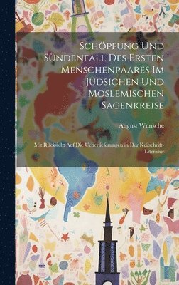 Schpfung Und Sndenfall Des Ersten Menschenpaares Im Jdsichen Und Moslemischen Sagenkreise 1