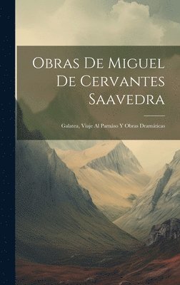bokomslag Obras De Miguel De Cervantes Saavedra