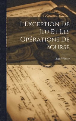 L'Exception De Jeu Et Les Oprations De Bourse 1