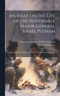 bokomslag An Essay On the Life of the Honorable Major-General Israel Putnam