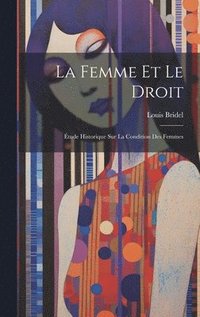 bokomslag La Femme Et Le Droit