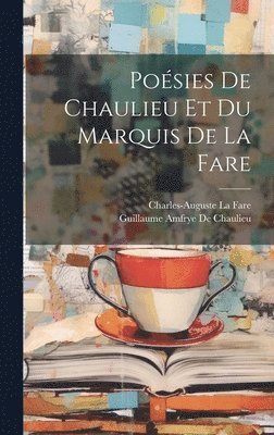 Posies De Chaulieu Et Du Marquis De La Fare 1