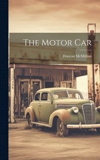 bokomslag The Motor Car
