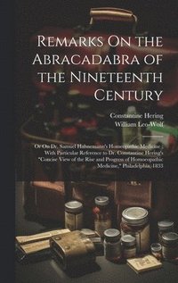 bokomslag Remarks On the Abracadabra of the Nineteenth Century