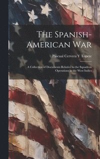 bokomslag The Spanish-American War