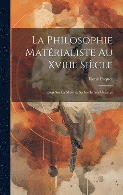 La Philosophie Matrialiste Au Xviiie Sicle 1