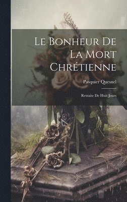 Le Bonheur De La Mort Chrtienne 1