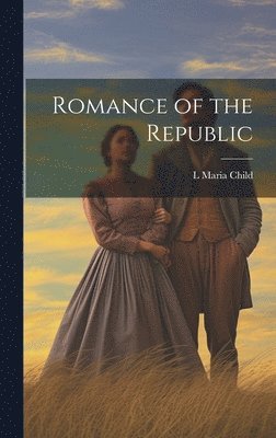 bokomslag Romance of the Republic