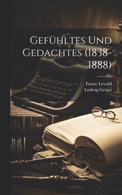 Gefhltes Und Gedachtes (1838-1888) 1