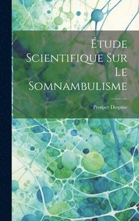 bokomslag tude Scientifique Sur Le Somnambulisme
