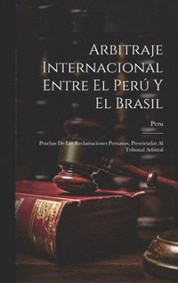 bokomslag Arbitraje Internacional Entre El Per Y El Brasil