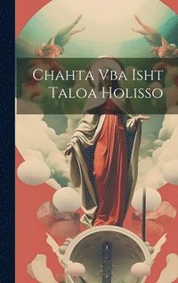 bokomslag Chahta Vba Isht Taloa Holisso