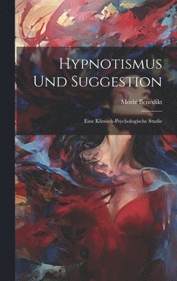 Hypnotismus Und Suggestion 1